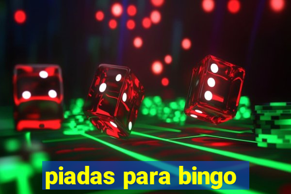 piadas para bingo